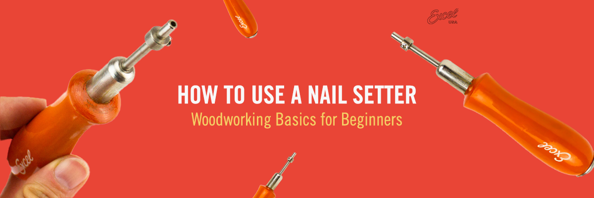 How to Use a Nail Setter – Woodworking Basics for Beginners