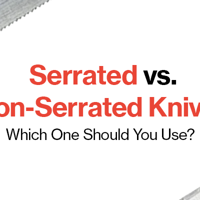 Excel Blades | Serrated vs Non Serrated Knives