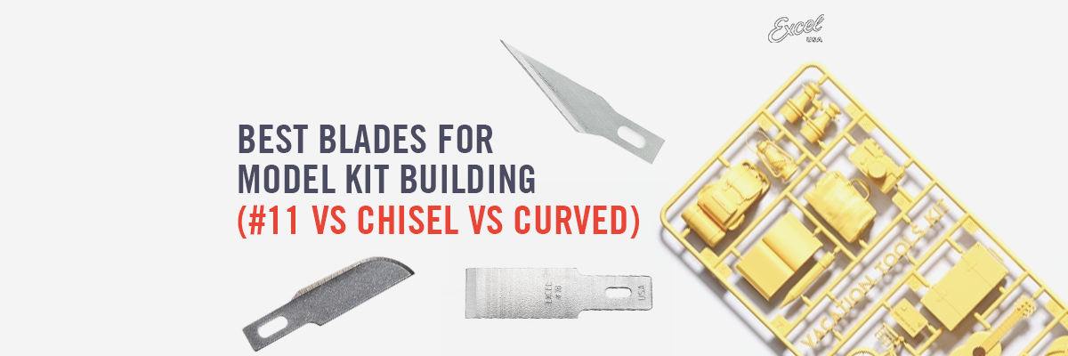 Best Blades for Model Kit Building (#11 vs Chisel vs Curved)
