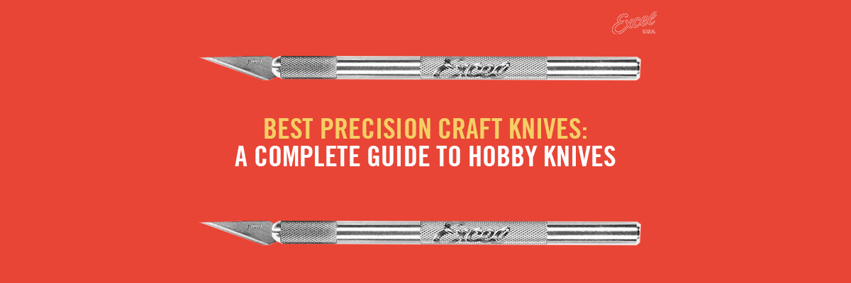 Best Precision Craft Knives: A Complete Guide to Hobby Knives