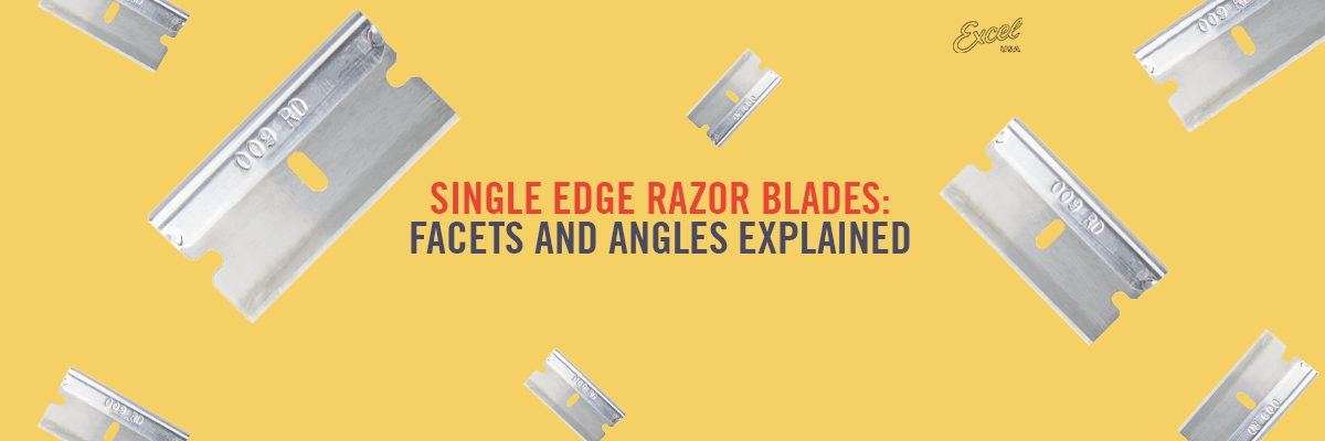 Single Edge Razor Blades: Facets and Angles Explained