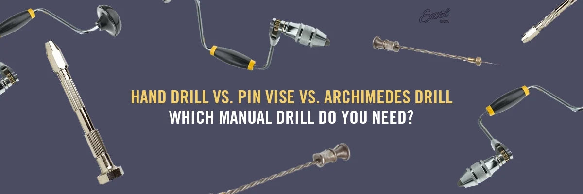 Hand Drill vs. Pin Vise vs. Archimedes Drill: Which to Use