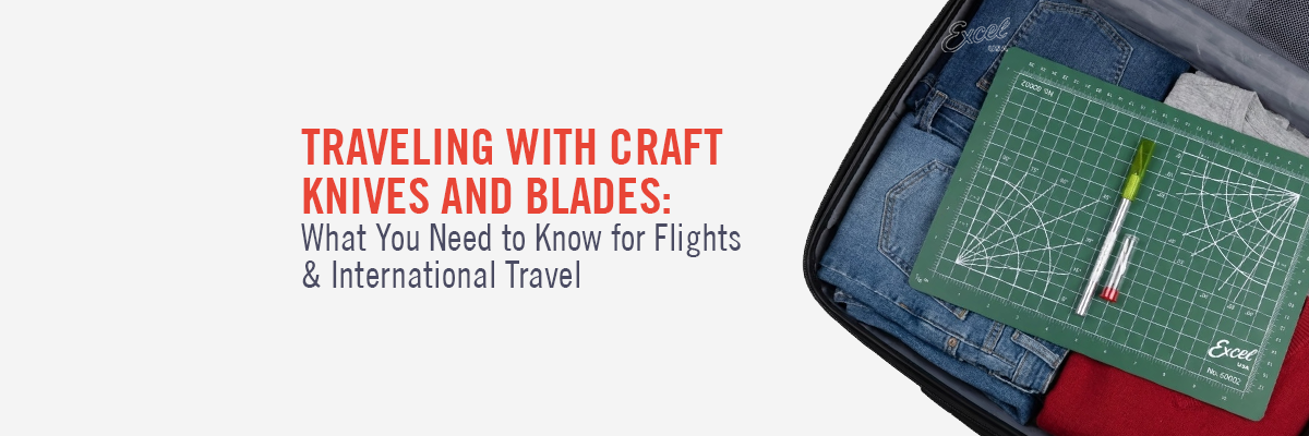 Traveling with Craft Knives and Blades — A Complete Safety & Compliance Guide