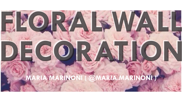 FLORAL WALL DECORATION - Maria Marinoni (@maria.marinoni)