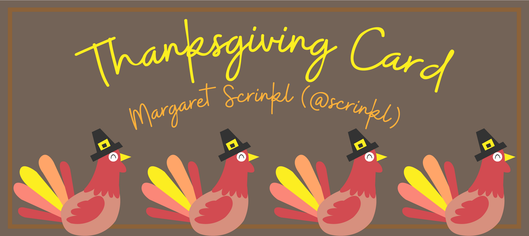 Thanksgiving Card — Margaret Scrinkl (@scrinkl)