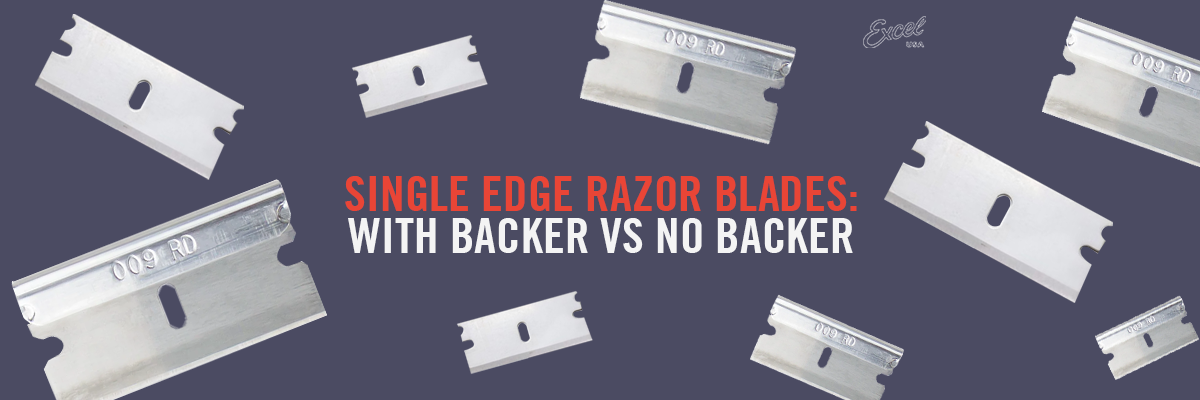 Single Edge Razor Blades: Backed vs Unbacked – What's the Difference and Which Should You Choose?