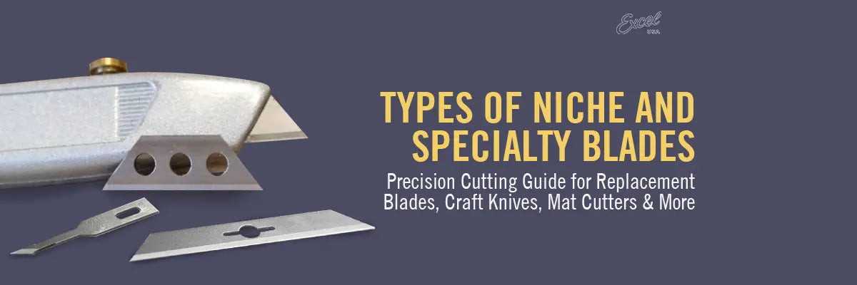 Types of Specialty Blades: A Complete Guide to Precision Cutting Tools and Replacement Blades