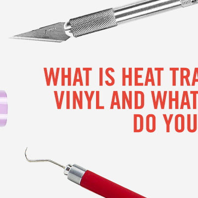 What is Heat Transfer Vinyl and What Tools Do You Need?