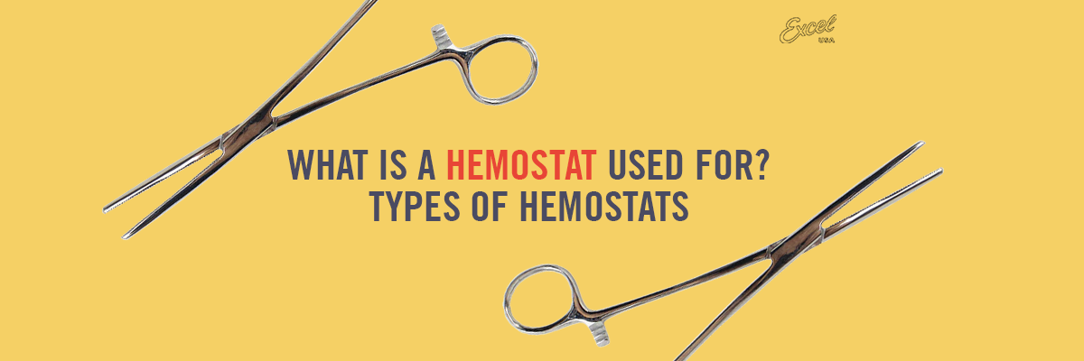 What Is a Hemostat Used For? Types of Hemostats Guide