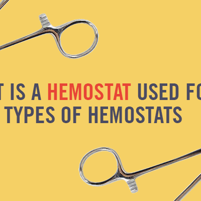 What Is a Hemostat Used For? Types of Hemostats Guide