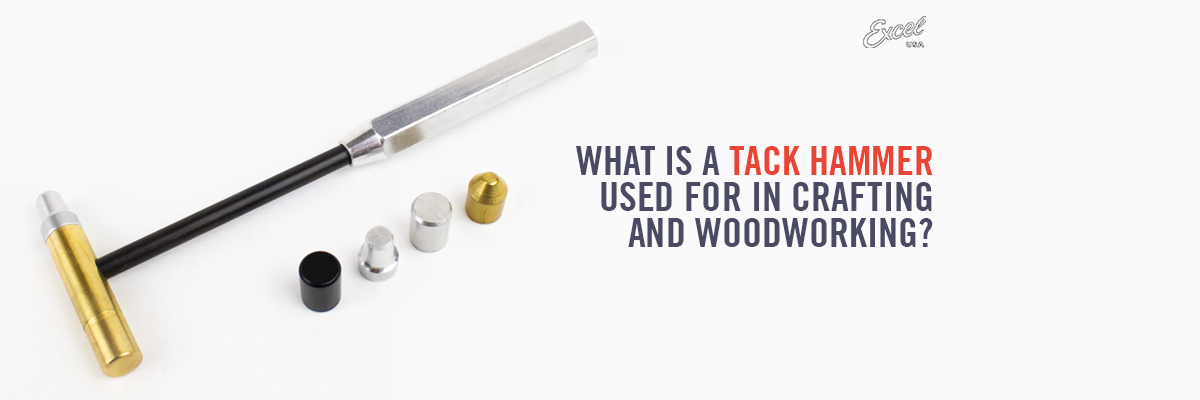 What is a Tack Hammer Used for in Crafting and Woodworking?