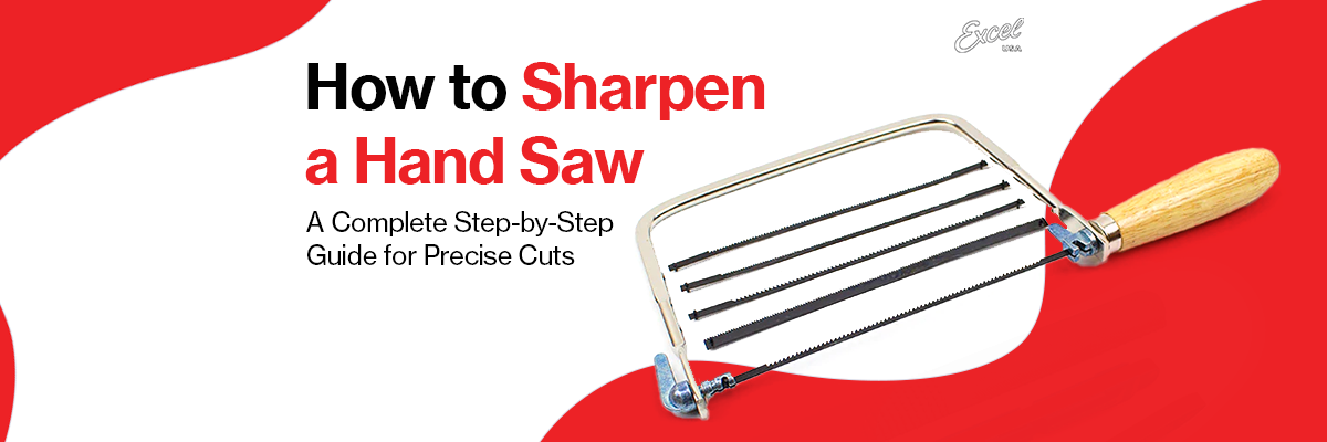Excel Blades | How to Sharpen A Handsaw Guide